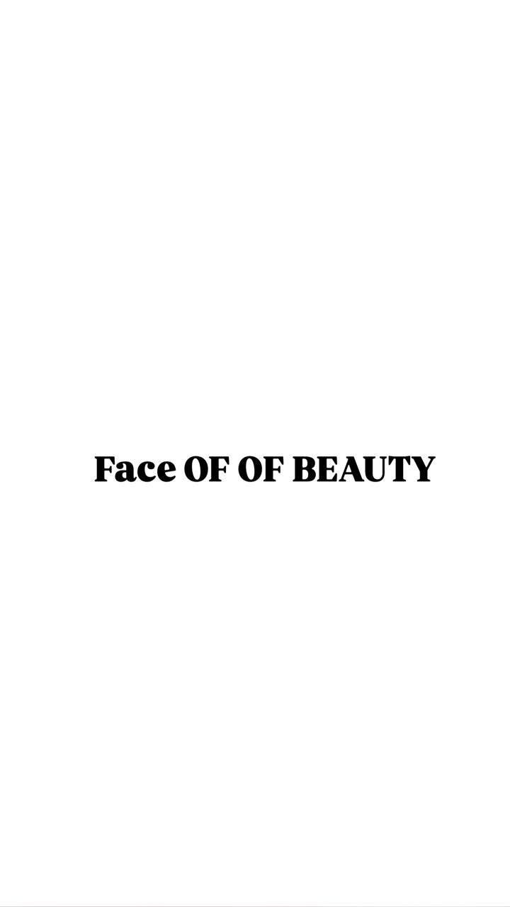 FACE OF BEAUTY